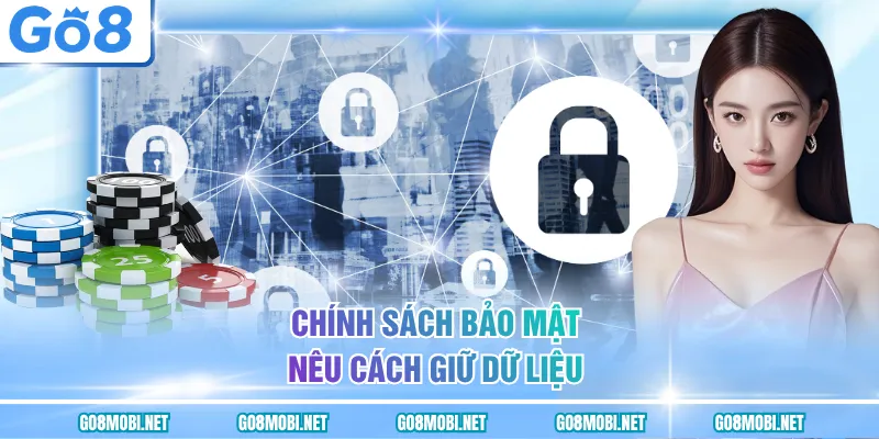 Chính sách bảo mật nêu cách giữ dữ liệu